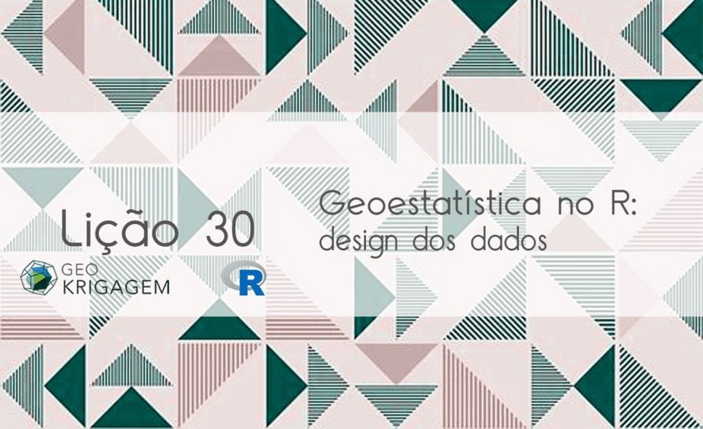 Geoestatística no R: Design de dados - banner - geoestatística com R