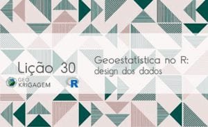 Geoestatística no R: Design de dados - banner - geoestatística com R