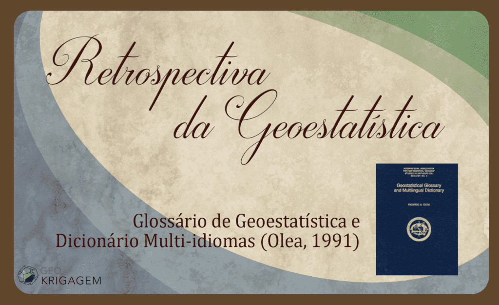 OLEA, R. A. Geostatistical Glossary and Multilingual Dictionary. Nova Iorque: Oxford University Press, 1991. 177p.