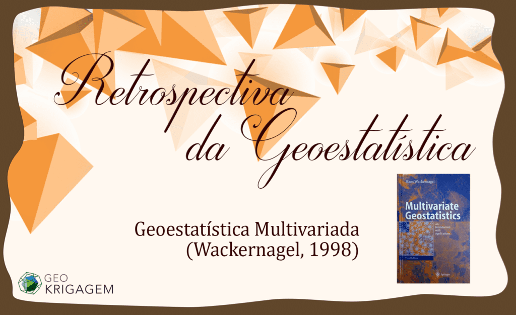 Geoestatística Multivariada - Retrospectiva da Geoestatistia, Geokrigagem