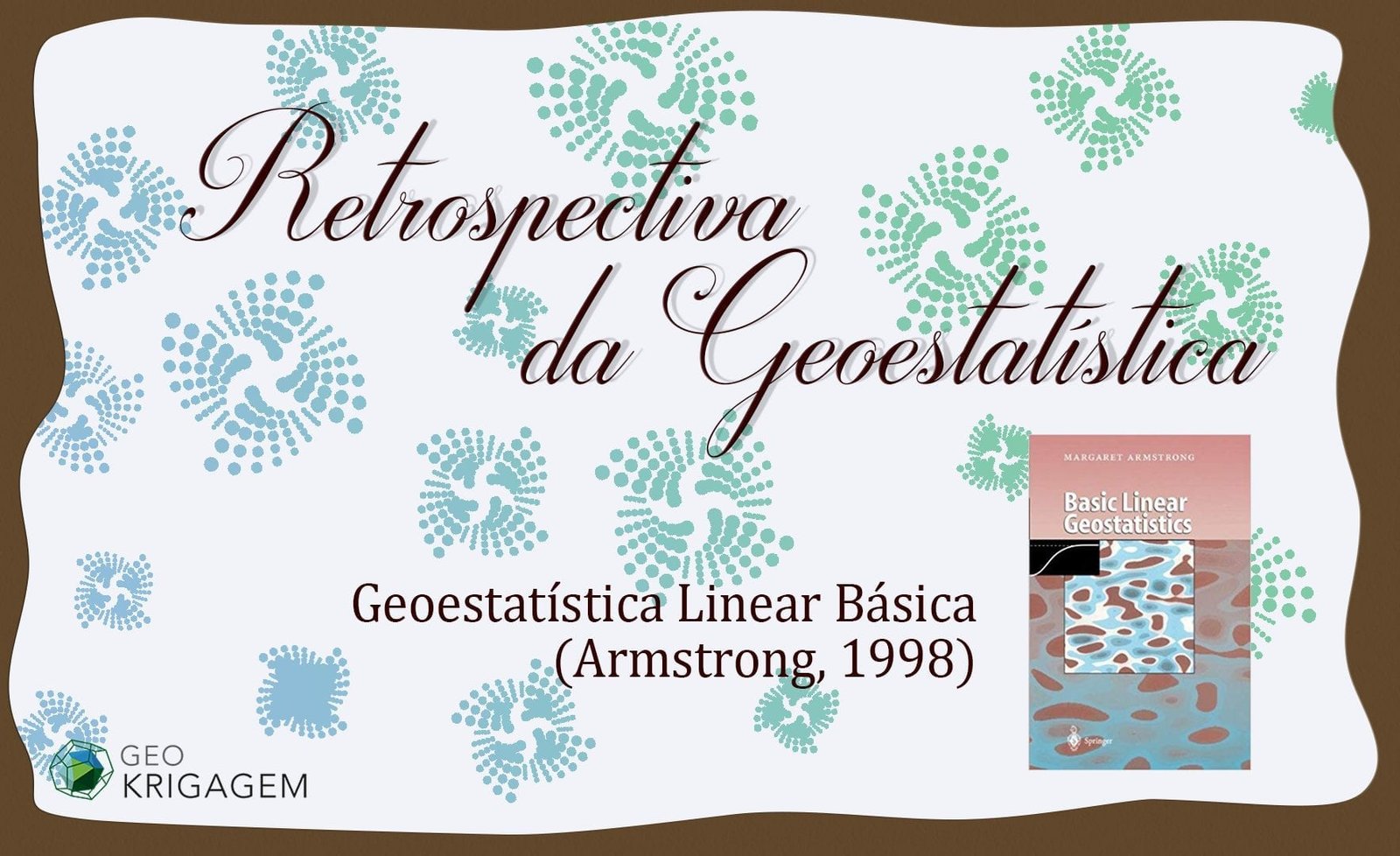 Basic Linear Geostatistics - Geoestatística linear básica - Margaret Armstrong, 1998