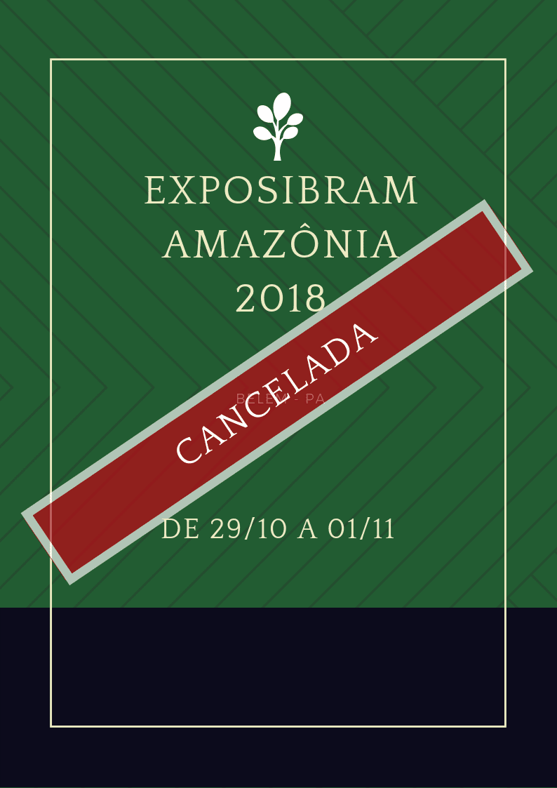 Exposibram amazônia 2018 cancelada